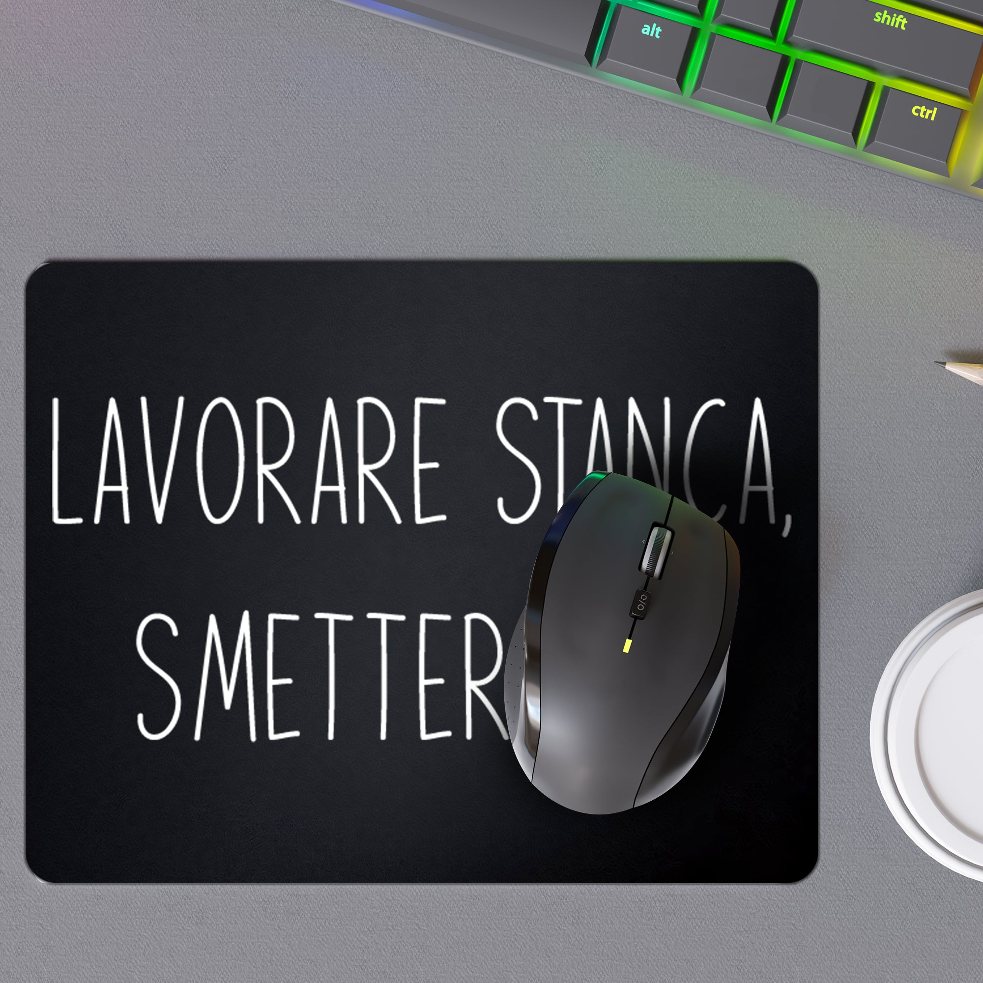 Tappetino Mouse Lavorare Stanca Smettere No - 18x23cm