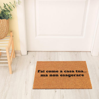 Zerbino Divertente - Fai come a casa tua… ma non esagerare 40x60cm