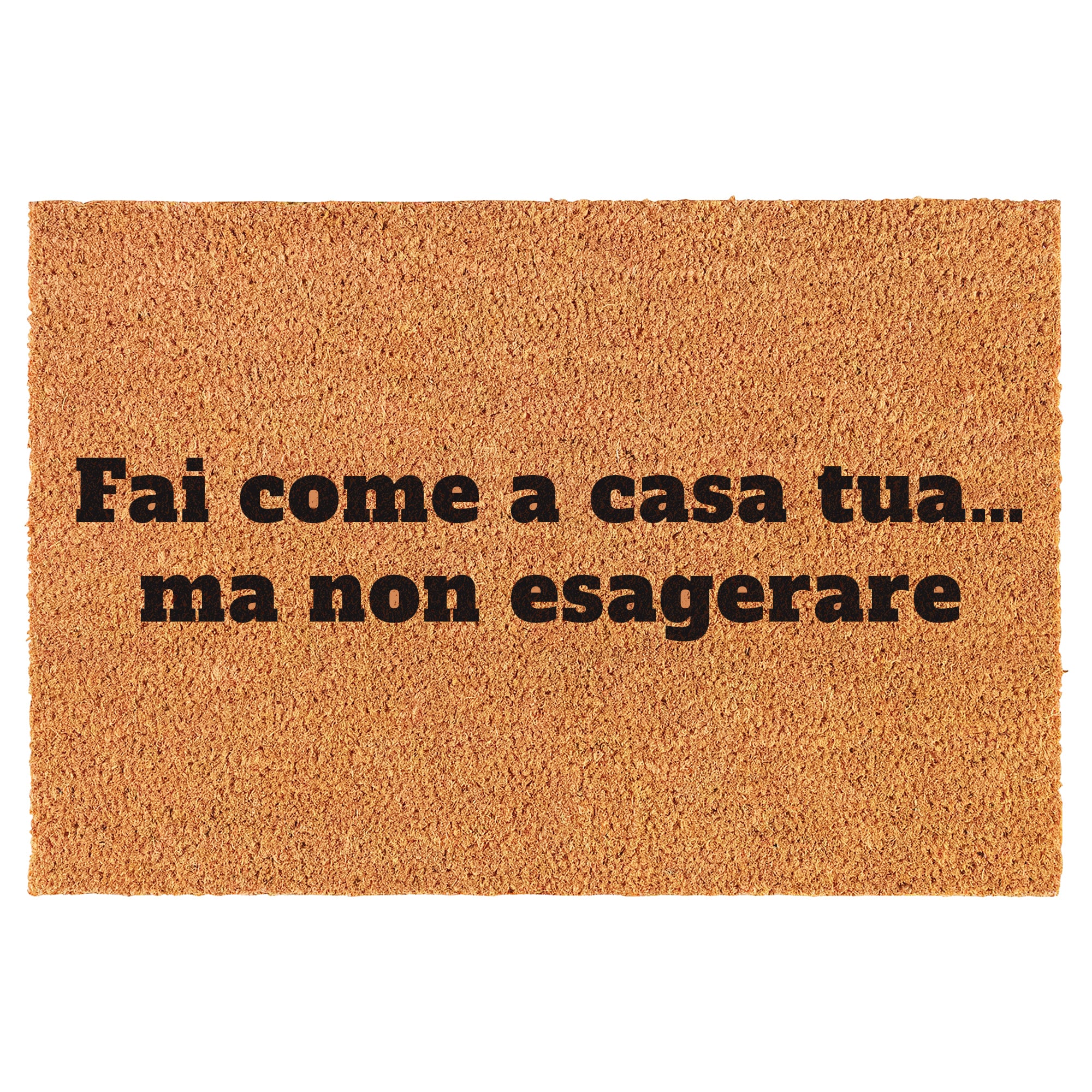 Zerbino Divertente - Fai come a casa tua… ma non esagerare 40x60cm